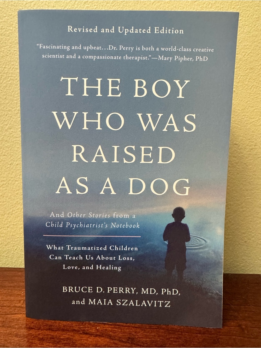 The Boy Who Was Raised As A Dog - Blue Cover by Bruce D Perry